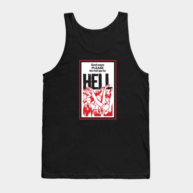 God Says Please Do Not Go To Hell - Dark Tank Top by Chewbaccadoll